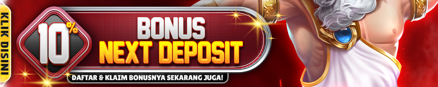 BONUS NEXT DEPOSIT 10%